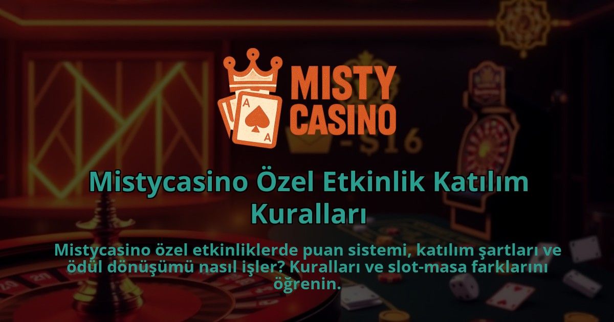 Mistycasino-Ozel-Etkinlik-Katilim-Kurallari-1786679713.jpg