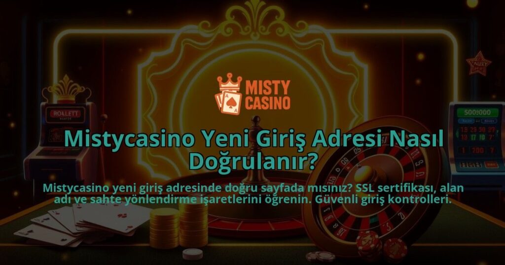 Mistycasino-Yeni-Giris-Adresi-Nasil-Dogrulanir-overlay-1786751033.jpg